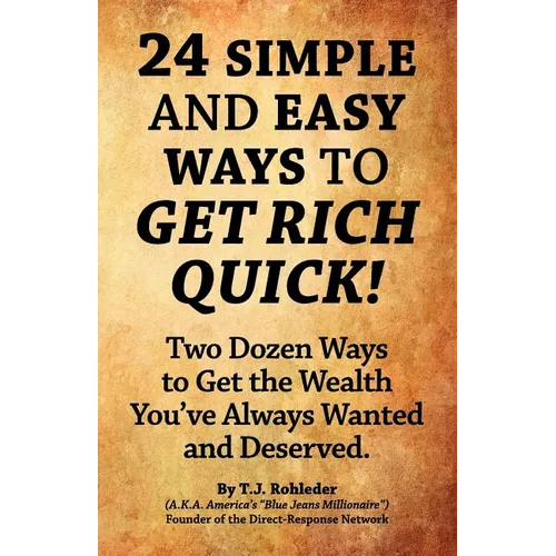 24 Simple and Easy Ways to Get Rich Quick!