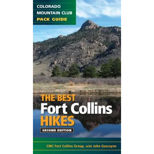 The Best Fort Collins Hikes, 2nd Edition