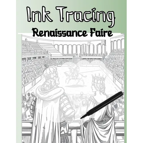 Ink Tracing Renaissance Faire