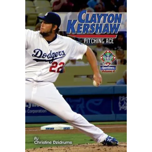 Clayton Kershaw: Pitching Ace: SportStars Volume 4
