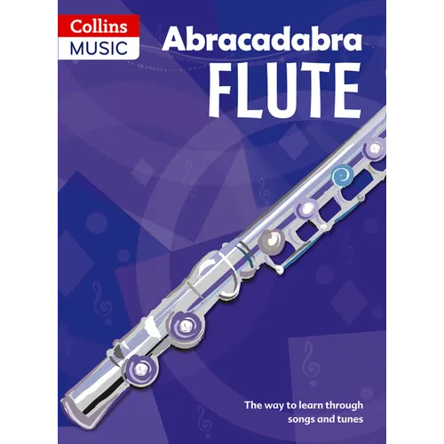 Abracadabra Flute (Pupil's Book): The Way to Learn Through Songs and Tunes