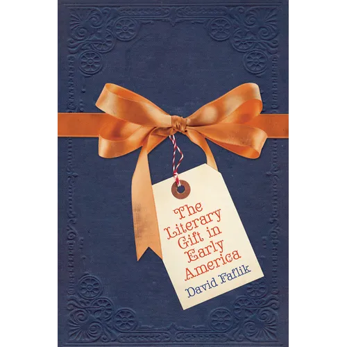 The Literary Gift in Early America