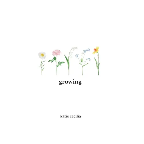 Growing: a poetry collection