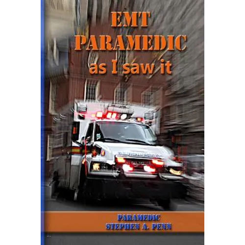 EMT Paramedic As I Saw It