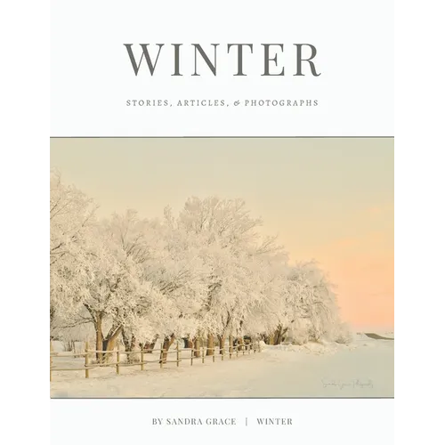 Winter: Stories, articles, & Photographs