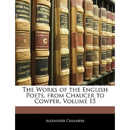The Works of the English Poets, from Chaucer to Cowper, Volume 15
