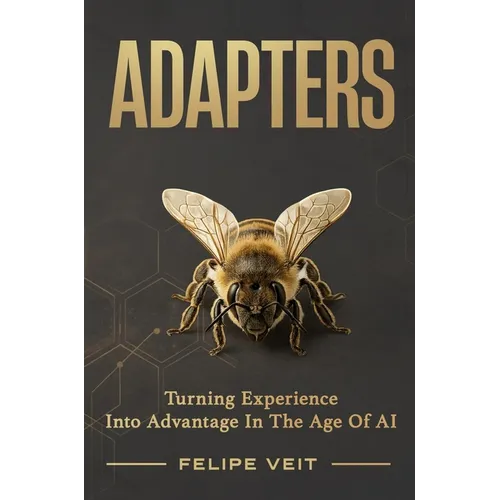Adapters: Turning Experience Into Advantage In The Age Of AI