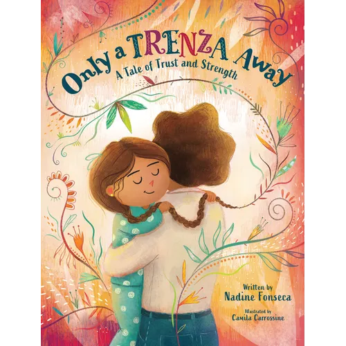 Only a Trenza Away: A Tale of Trust and Strength