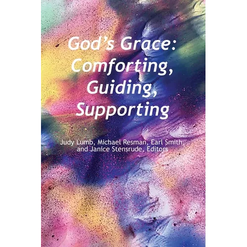 God's Grace: Comfoting, Guiding Supporting