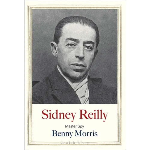 Sidney Reilly: Master Spy
