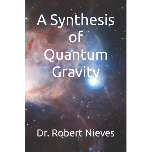 A Synthesis of Quantum Gravity