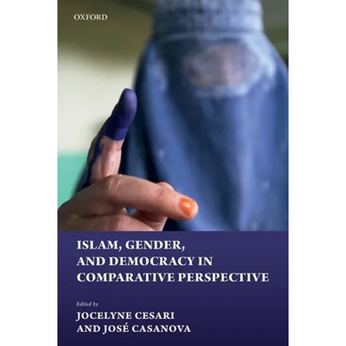 Islam, Gender, and Democracy in Comparative Perspective