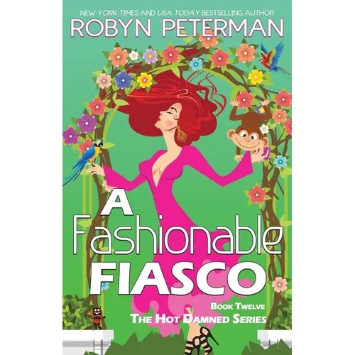 A Fashionable Fiasco: Book Twelve, The Hot Damned Series