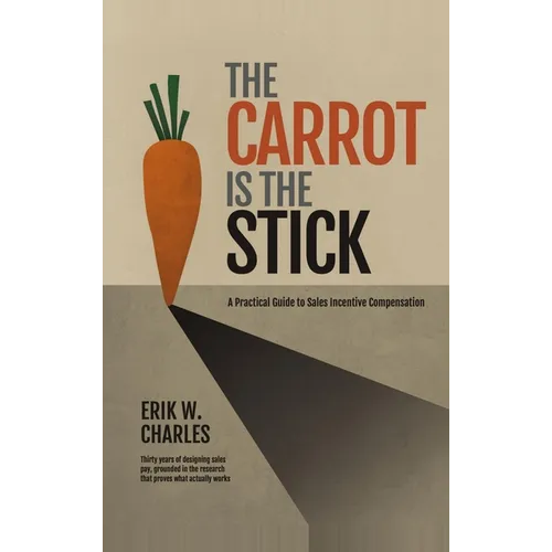 The Carrot Is The Stick