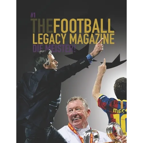 The Football Legacy Magazine - Die Meister Edition
