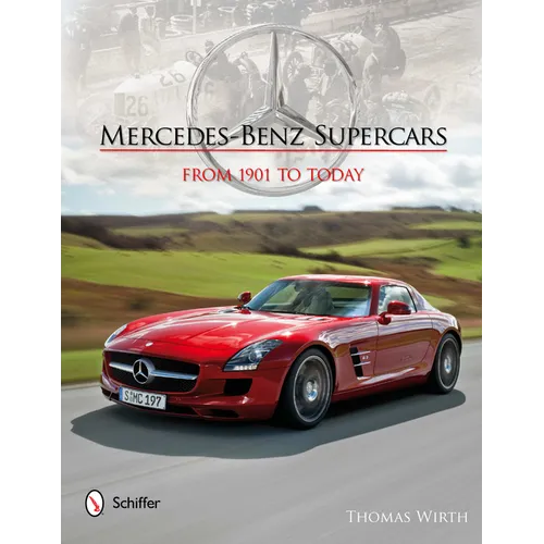 Mercedes-Benz Supercars: From 1901 to Today