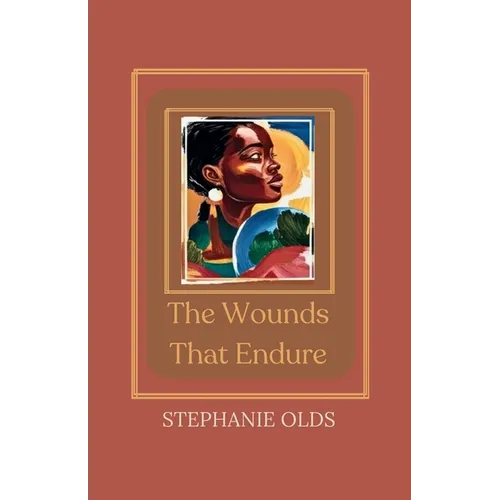 The Wounds That Endure