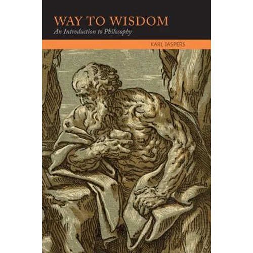 Way to Wisdom: An Introduction to Philosophy