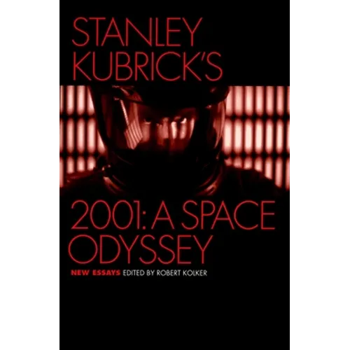 Stanley Kubrick's 2001: A Space Odyssey: New Essays