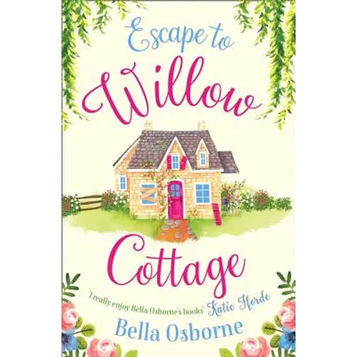 Escape to Willow Cottage