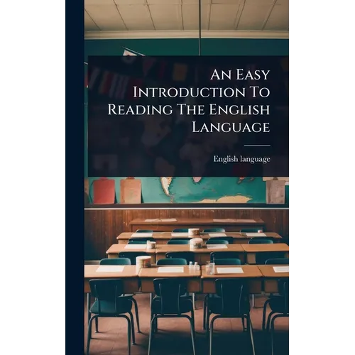 An Easy Introduction To Reading The English Language