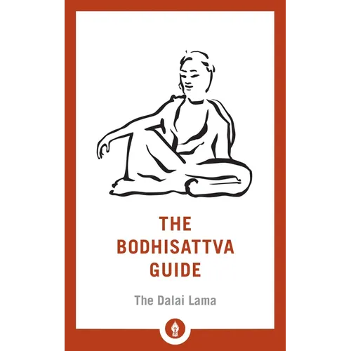The Bodhisattva Guide: A Commentary on the Way of the Bodhisattva