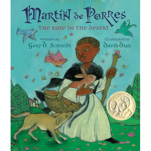 Martin de Porres: The Rose in the Desert