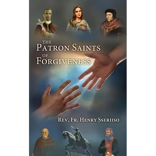 The Patron Saints of Forgiveness