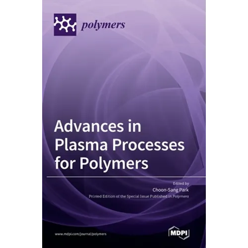 Advances in Plasma Processes for Polymers
