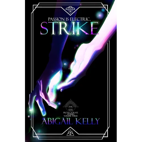 Strike: The New Protectorate Stories: Volume Three