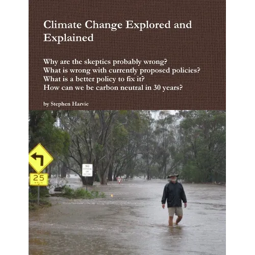 Climate Change Explored and Explained