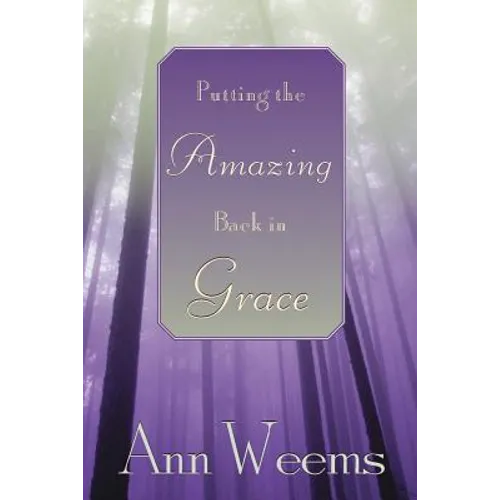 Putting the Amazing Back in Grace