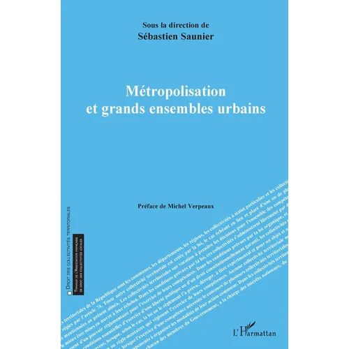 Métropolisation et grands ensembles urbains