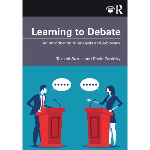 Learning to Debate: An Introduction to Analysis and Advocacy