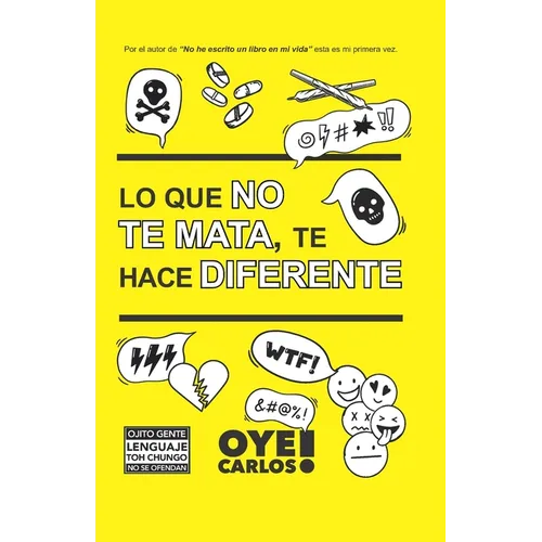 Lo que no te mata, te hace diferente.