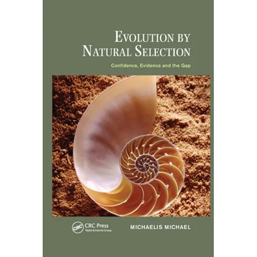 Evolution by Natural Selection: Confidence, Evidence and the Gap
