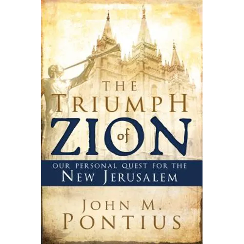 The Triumph of Zion: Our Personal Quest for the New Jerusålem
