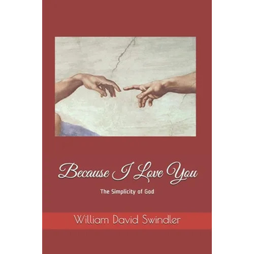 Because I Love You: The Simplicity of God