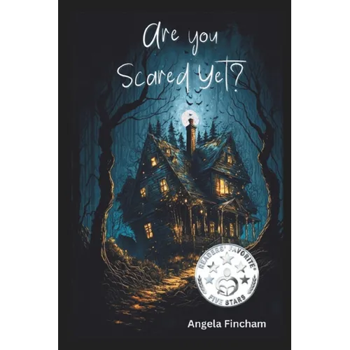 Are You Scared Yet?