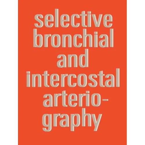 Selective Bronchial and Intercostal Arteriography