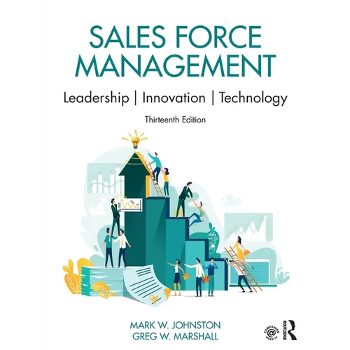 Sales Force Management: Leadership, Innovation, Technology