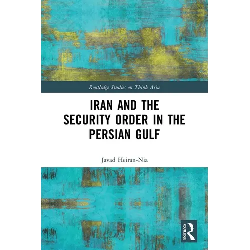Iran and the Security Order in the Persian Gulf