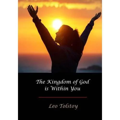 The Kingdom of God Is Within You