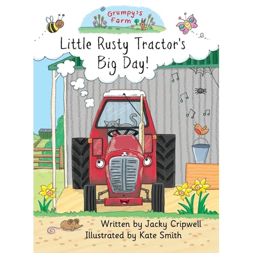 Little Rusty Tractor's Big Day!