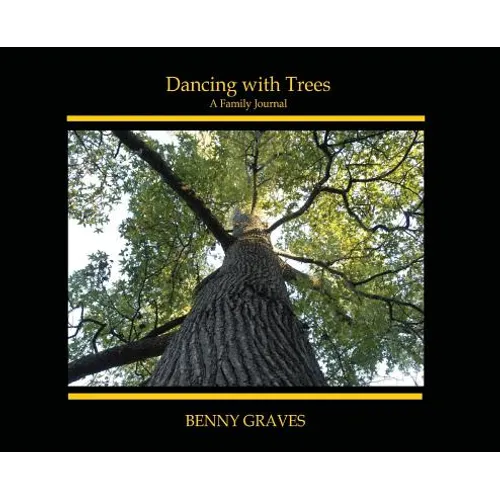 Dancing with Trees: A Family Journal