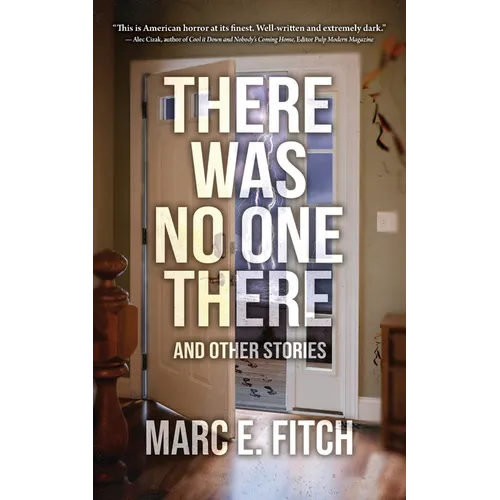 There Was No One There: And Other Stories