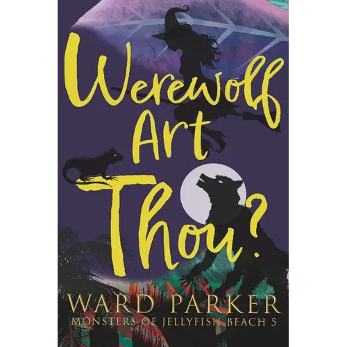 Werewolf Art Thou?: A paranormal mystery adventure