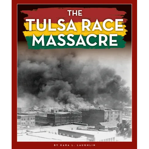 The Tulsa Race Massacre