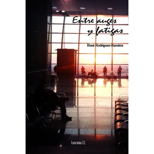 Entre auges y fatigas