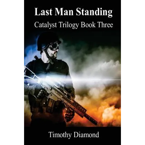 Last Man Standing: Catalyst Trilogy Book 3
